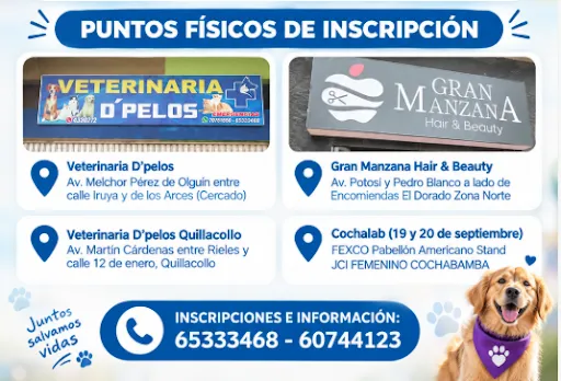 Puntos físicos de inscripción: Veterinaria D'pelos, Gran Manzana, Veterinaria D'pelos Quillacollo y Cochalab